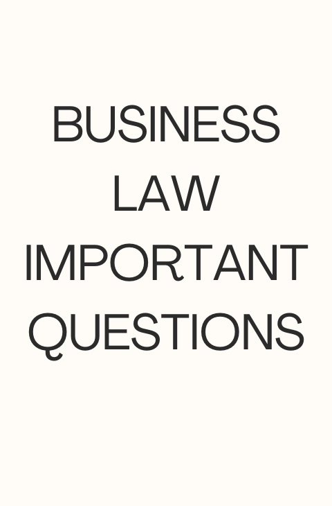 BUSINESS LAW important questions